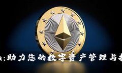 Tokenim：助力您的数字资产